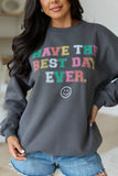 Have The Best Day Ever Dark Grey Graphic Sweatshirt