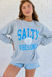 Salty Vibes Only Light Grey Graphic Sweatshirt